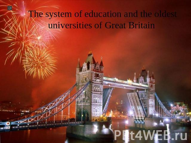 The system of education and the oldest universities of Great Britain