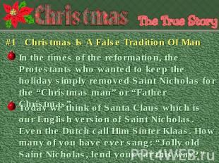 #1 Christmas Is A False Tradition Of Man In the times of the reformation, the Pr