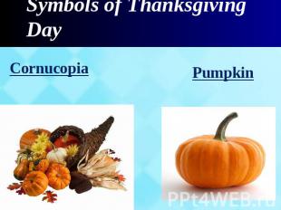 Symbols of Thanksgiving Day Cornucopia Pumpkin