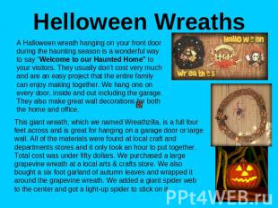 Helloween Wreaths A Halloween wreath hanging on your front door during the haunt