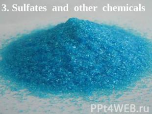 3. Sulfates and other chemicals