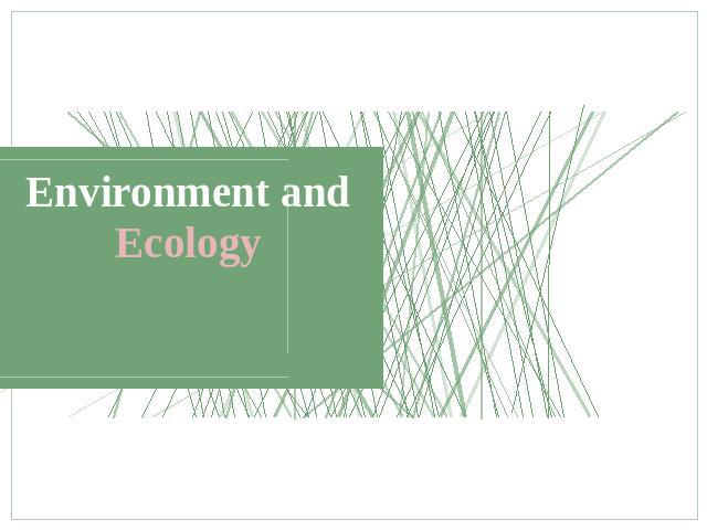 Environment and Ecology