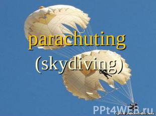parachuting (skydiving)