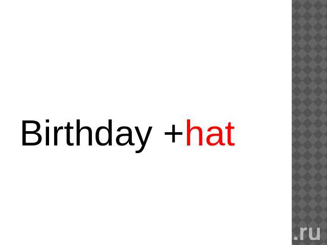Birthday +hat