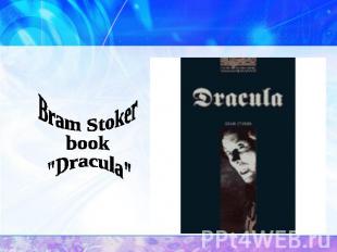 Bram Stoker book"Dracula"