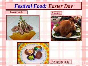 Festival Food: Easter Day Roast Lamb Chicken Chocolate Eggs