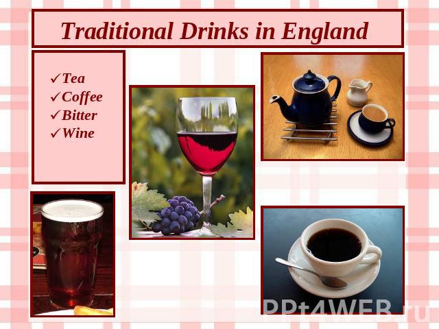 Traditional Drinks in England Tea Coffee Bitter Wine
