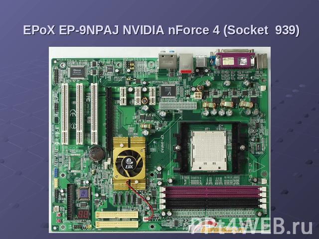 EPoX EP-9NPAJ NVIDIA nForce 4 (Socket 939)