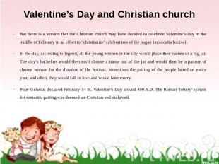 Valentine’s Day and Christian church But there is a version that the Christian c