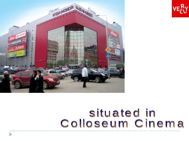 situated in Colloseum Cinema