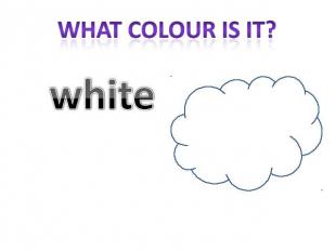 What colour is it? white