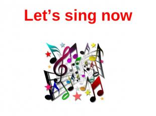 Let’s sing now