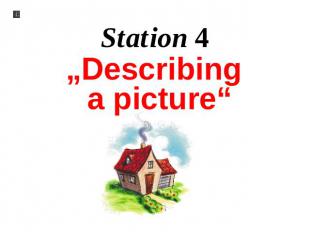 Station 4 „Describing a picture“