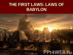 THE FIRST LAWS: LAWS OF BABYLON
