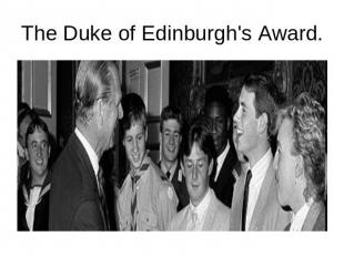 The Duke of Edinburgh's Award.