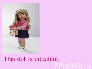 This doll is beautiful.