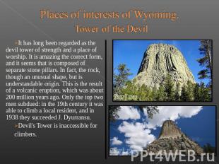Places of interests of Wyoming. Tower of the Devil It has long been&nbsp;regarde