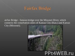 Fairfax Bridge Fairfax&nbsp;Bridge&nbsp;- famous&nbsp;bridge over the&nbsp;Misso