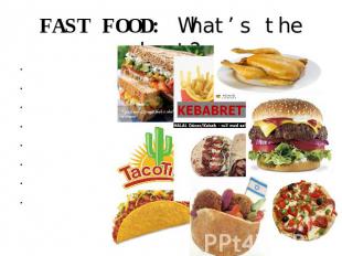 FAST FOOD: What’s the best? sandwiches French fries fried chicken tacos kebabs h