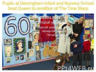 Pupils at Dersingham Infant and Nursery School treat Queen to rendition of The T