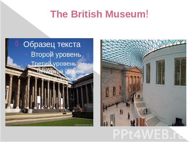 The British Museum!