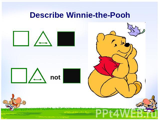 Describe Winnie-the-Pooh