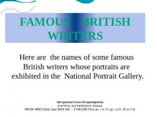 Famous British Writers Here are the names of some famous British writers whose p