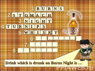 burns stomacn night turnips whisky Drink which is drunk on Burns Night is …