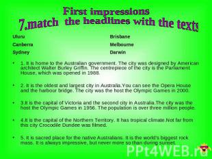 First impressions 7.match the headlines with the texts Uluru Canberra Sydney Bri