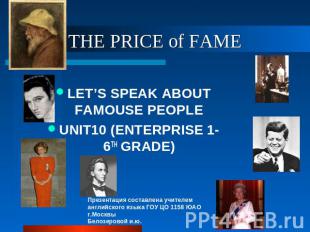\ LET’S SPEAK ABOUT FAMOUSE PEOPLE UNIT10 (ENTERPRISE 1-6TH GRADE) Презентация с