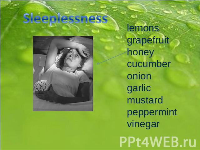 Sleeplessness lemons grapefruit honey cucumber onion garlic mustard peppermint vinegar