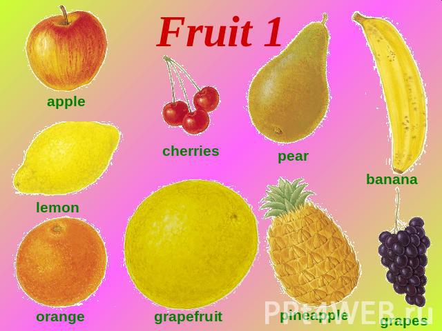 Fruit 1 apple lemon orange cherries grapefruit pear pineapple banana grapes