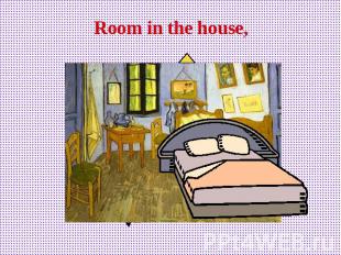 Room in the house,