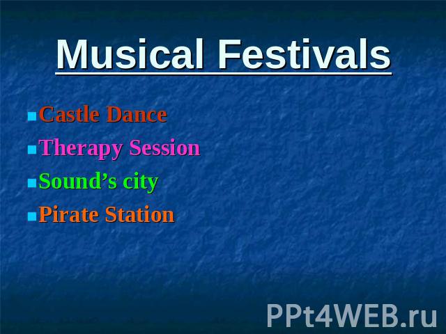 Musical Festivals Castle Dance Therapy Session Sound’s city Pirate Station