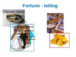 Fortune - telling