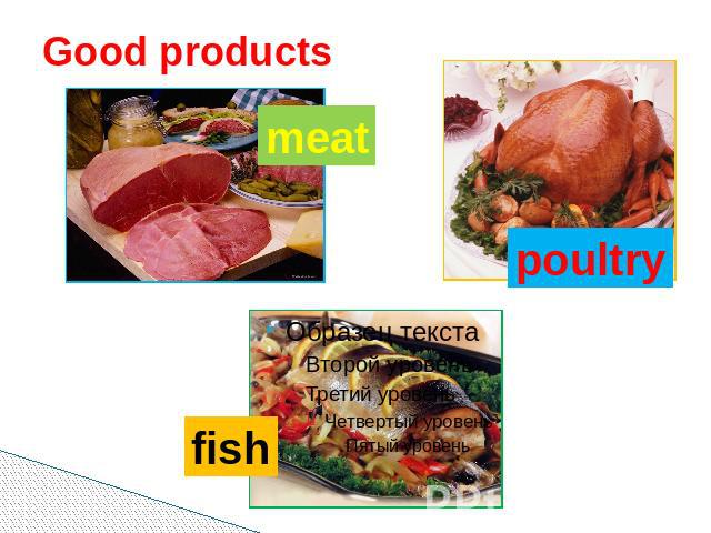 Good products meat poultry fish