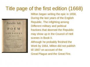 Title page of the first edition (1668) Milton began writing the epic in 1658, Du