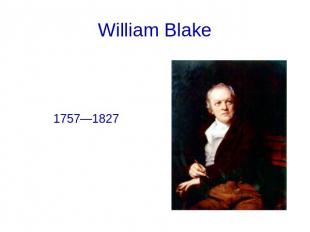 William Blake 1757—1827