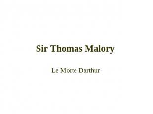Sir Thomas Malory Le Morte Darthur