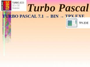 Turbo Pascal TURBO PASCAL 7.1 → BIN → TPX.EXE