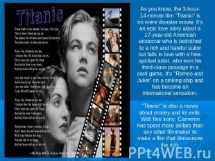 As you know, the 3-hour-14-minute film "Titanic" is no mere disaster movie. It's