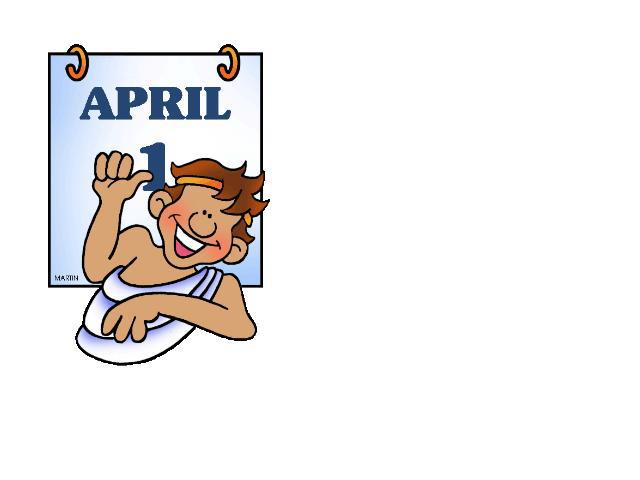 The ancient Greeks would have loved April Fool's Day. They so adored being clever. It’s easy to imagine the ancient Athenians concocting their plots and chanting their victories, and the ancient Spartans rigging their barracks and roaring with laugh…