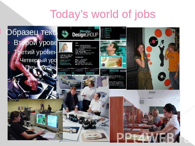 Today’s world of jobs