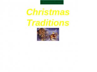 Christmas Traditions Разработала: Давыдова Анна Викторовна Учитель английского я