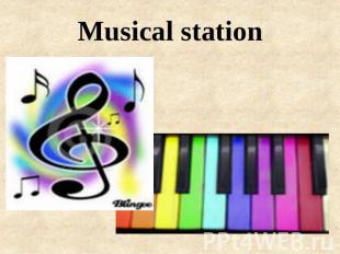 Musical station