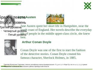 Jane Austen Jane Austen spent her short life in Hampshire, near the south coast
