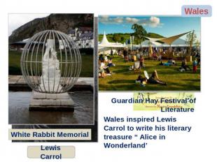 Guardian Hay Festival of Literature Wales inspired Lewis Carrol to write his lit