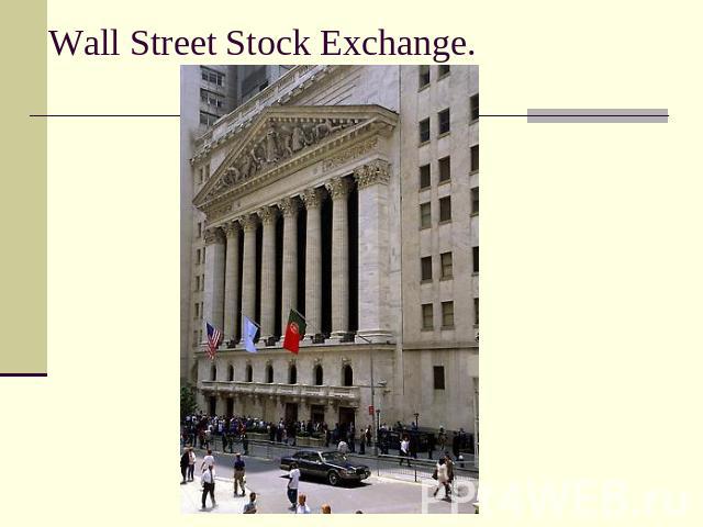Wall Street Stock Exchange.