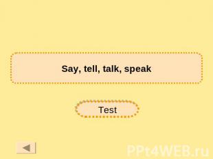 Say, tell, talk, speak Test