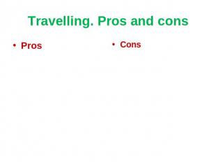 Travelling. Pros and cons